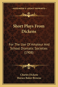 Short Plays From Dickens