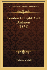 London in Light and Darkness (1871)