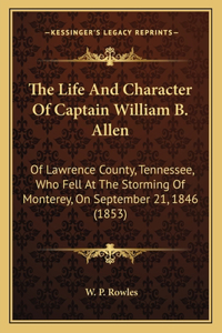 Life and Character of Captain William B. Allen
