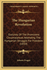 The Hungarian Revolution