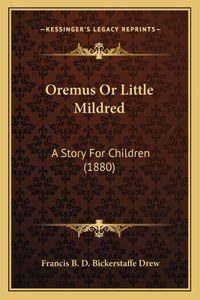 Oremus Or Little Mildred