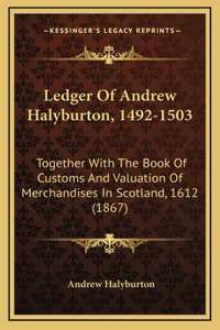 Ledger Of Andrew Halyburton, 1492-1503