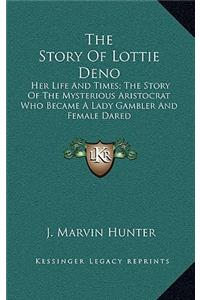 Story of Lottie Deno
