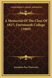 A Memorial Of The Class Of 1827, Dartmouth College (1869)