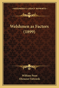 Welshmen as Factors (1899)