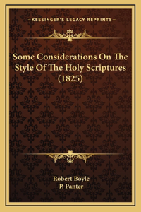 Some Considerations On The Style Of The Holy Scriptures (1825)