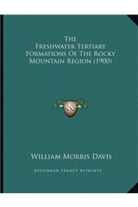 The Freshwater Tertiary Formations Of The Rocky Mountain Region (1900)