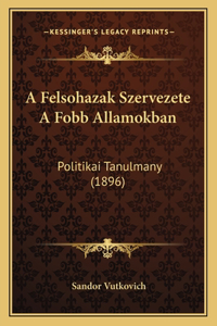 A Felsohazak Szervezete A Fobb Allamokban