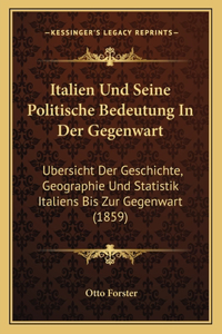 Italien Und Seine Politische Bedeutung In Der Gegenwart