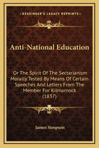Anti-National Education