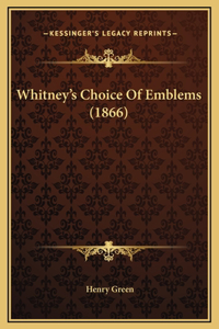 Whitney's Choice Of Emblems (1866)