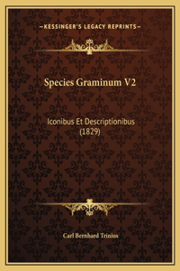 Species Graminum V2: Iconibus Et Descriptionibus (1829)