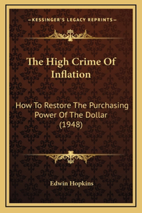 The High Crime Of Inflation