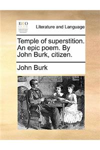Temple of Superstition. an Epic Poem. by John Burk, Citizen.