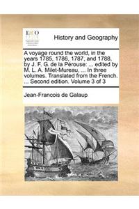 A voyage round the world, in the years 1785, 1786, 1787, and 1788, by J. F. G. de la Pérouse