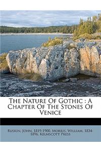 The Nature of Gothic: A Chapter of the Stones of Venice