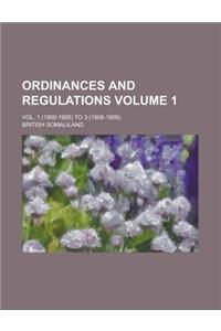 Ordinances and Regulations; Vol. 1 (1900-1905) to 3 (1908-1909) Volume 1