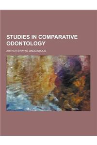 Studies in Comparative Odontology