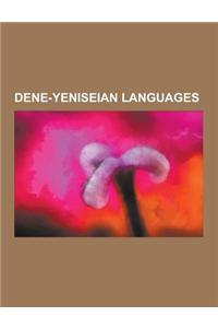 Dene-Yeniseian Languages: Endangered Dene-Yeniseian Languages, Na-Dene Languages, Yeniseian Languages, Jie People, Athabaskan Languages, Tlingit
