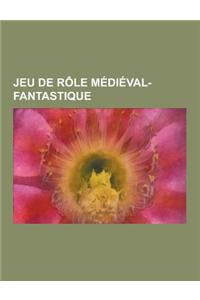 Jeu de Role Medieval-Fantastique