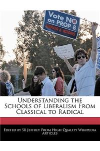 Understanding the Schools of Liberalism from Classical to Radical