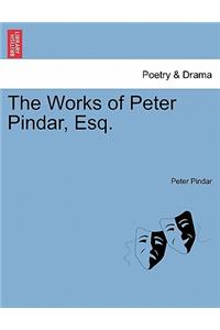 The Works of Peter Pindar, Esq.