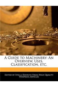 A Guide to Machinery