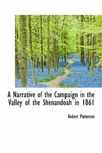 A Narrative of the Campaign in the Valley of the Shenandoah in 1861