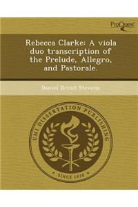 Rebecca Clarke: A Viola Duo Transcription of the Prelude