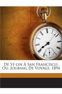 De St-lin À San Francisco, Ou, Journal De Voyage, 1894