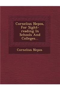 Cornelius Nepos, for Sight-Reading in Schools and Colleges...