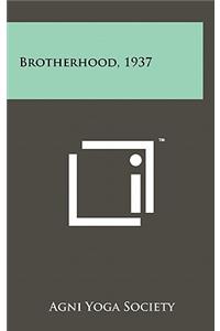 Brotherhood, 1937