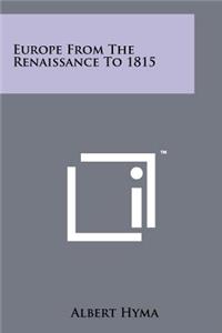 Europe from the Renaissance to 1815