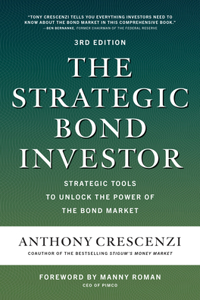 Strategic Bond Investor, Third Edition: Strategic Tools to Unlock the Power of the Bond Market