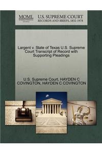 Largent V. State of Texas U.S. Supreme Court Transcript of Record with Supporting Pleadings