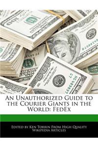 An Unauthorized Guide to the Courier Giants in the World