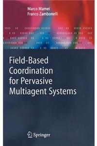 Field-Based Coordination for Pervasive Multiagent Systems