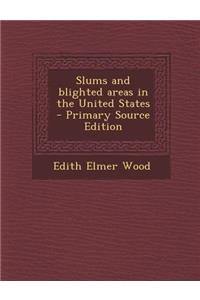 Slums and Blighted Areas in the United States