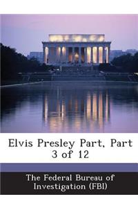 Elvis Presley Part, Part 3 of 12