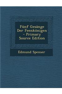 Funf Gesange Der Feenkonigen
