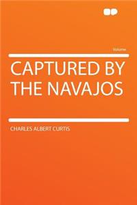 Captured by the Navajos