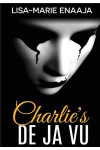Charlie's De Ja Vu