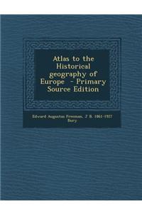 Atlas to the Historical Geography of Europe