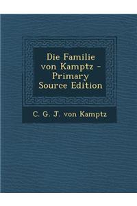 Die Familie Von Kamptz - Primary Source Edition