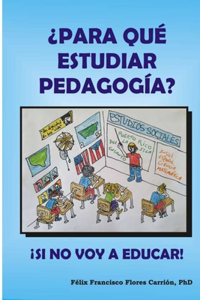 ¿Para qué estudiar pedagogía? ¡Si no voy a educar!