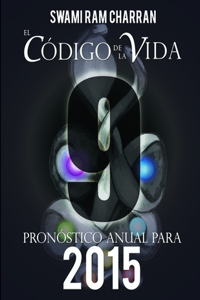 Código de la Vida #9 Pronóstico Anual Para 2015