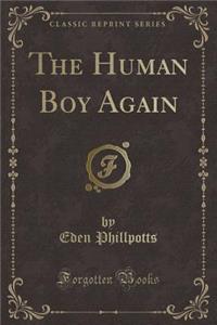 The Human Boy Again (Classic Reprint)