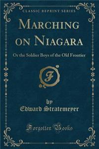 Marching on Niagara