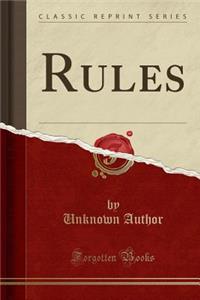 Rules (Classic Reprint)