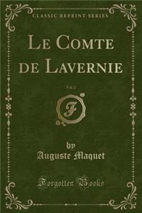 Le Comte de Lavernie, Vol. 2 (Classic Reprint)